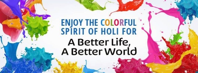 Enjoy-the-colorful-spirit-of-holi-for-a-better-life-a-better-world-Happy-Holi-wishes